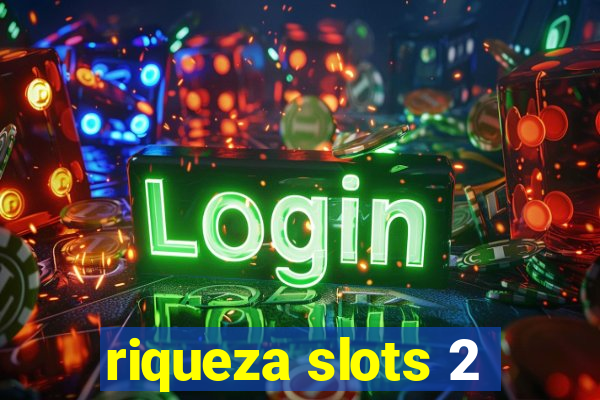 riqueza slots 2